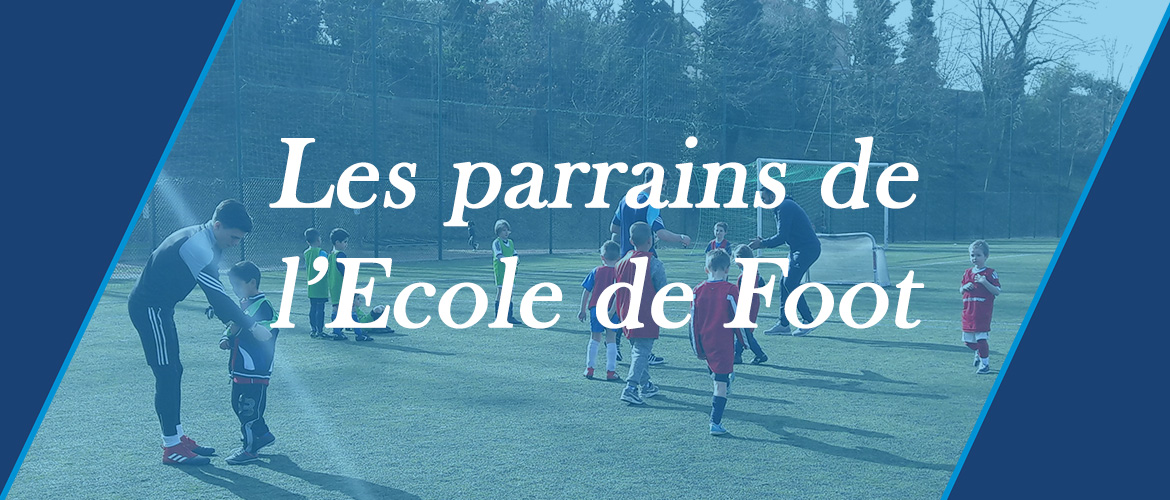 Les parrains de l’Ecole de Foot