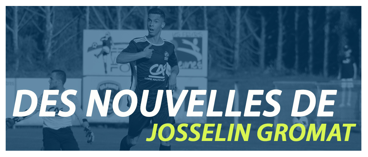 Des nouvelles de Josselin Gromat