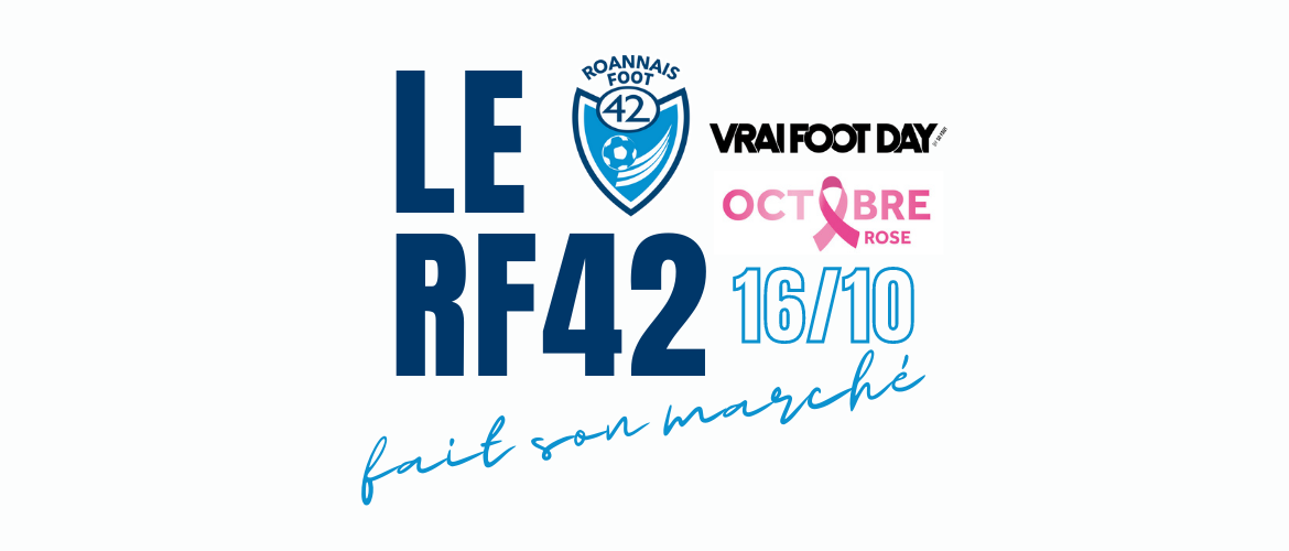 Le RF42 fait son marché ! Vrai Foot Day/Octobre Rose