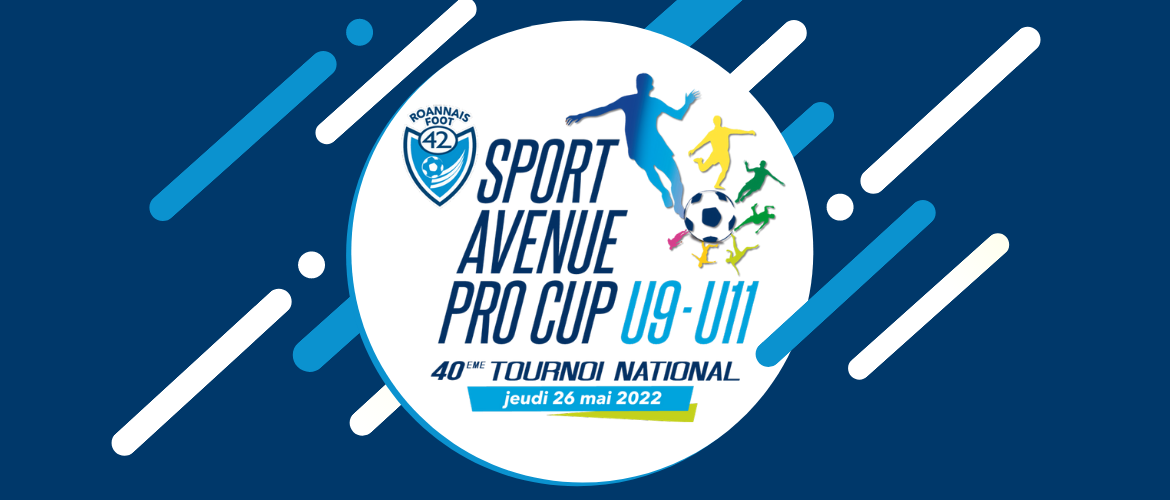 « Sport Avenue Pro Cup » : 40ème édition du Tournoi National U9/U11