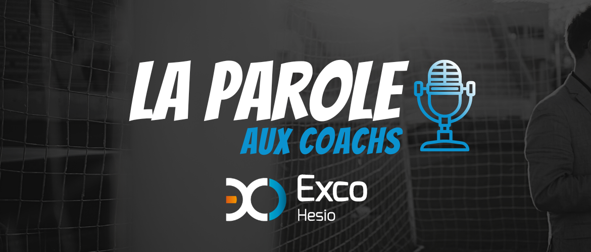 LA PAROLE AUX COACHS EXCO HESIO 15/16 OCTOBRE
